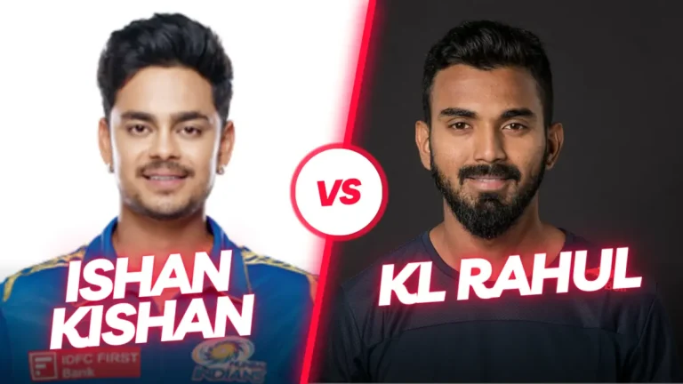 Ishan Kishan Vs KL Rahul