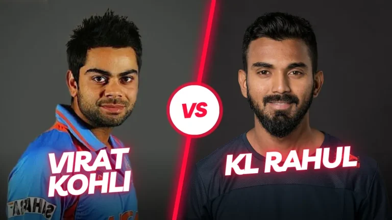 Virat Kohli Vs KL Rahul